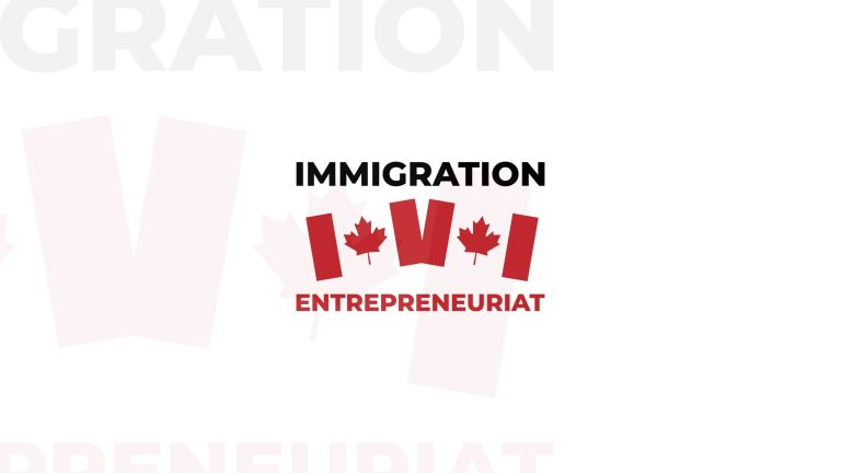 Immigration et Entrepreneuriat au Canada 