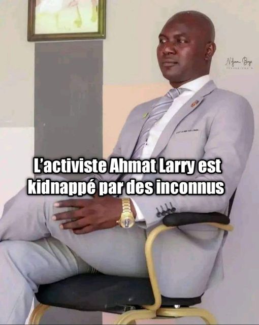 TCHAD : L’activiste Ahmat Larry est kidnappé par des inconnus